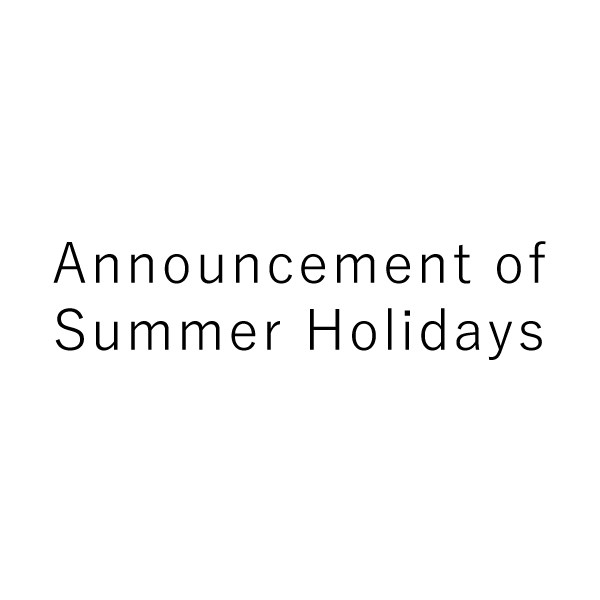 Announcement of Summer Holidays