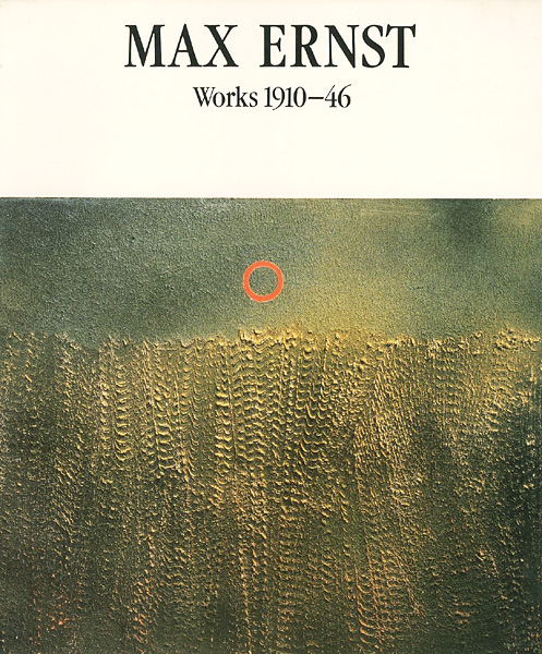 「マックス・エルンスト Works 1910-46」