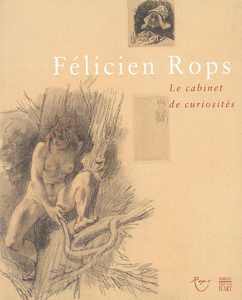“Felicien Rops le cabinet de curiosites ” 