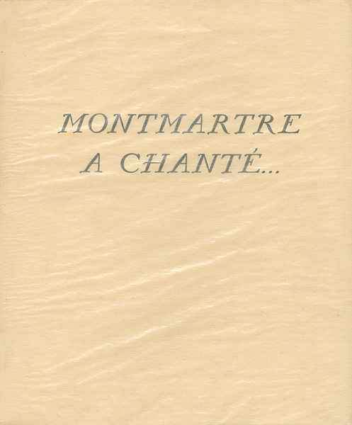 “MONTMARTRE A CHANTE” Bernard Naudin著／Georges Villa画