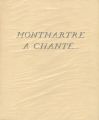 MONTMARTRE A CHANTE
