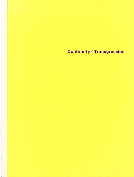 “Continuty／Transgression” 