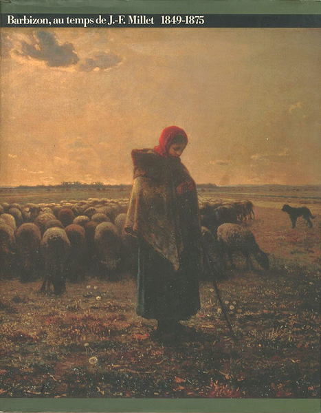 “Barbizon,au temps de J.F.Millet 1849-1875” 