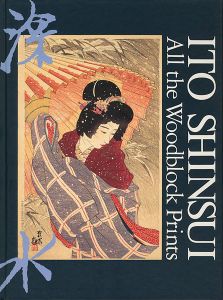 All the Woodblock Prints of ITO SHINSUI