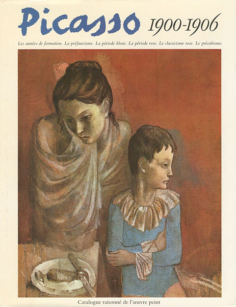 “Picasso 1900－１９０６ Catalogue raisonne de l’oeuvre peint La periode bleue La periode rose” Pierre Daix／Georges Boudaille／Joan Rosselet