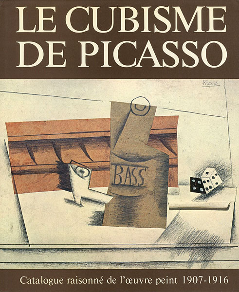 “LE CUBISME DE PICASSO:Catalogue raisonne de l’oeuvre peint 1907-1916” Pierre Daix／Joan Rosselet