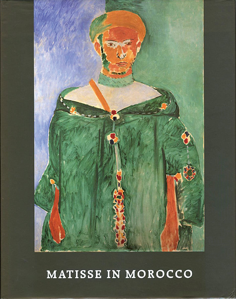 “MATISSE IN MOROCCO：The Paintings and Drawing、1912-1913” Jack Cowart／Pierre Schneider／John Elderfield他