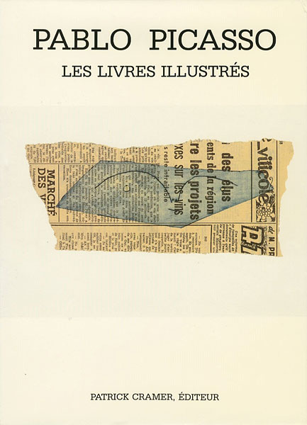 “PABLO PICASSO LES LIVRES ILLUSTRES” PATRICK CRAMER編