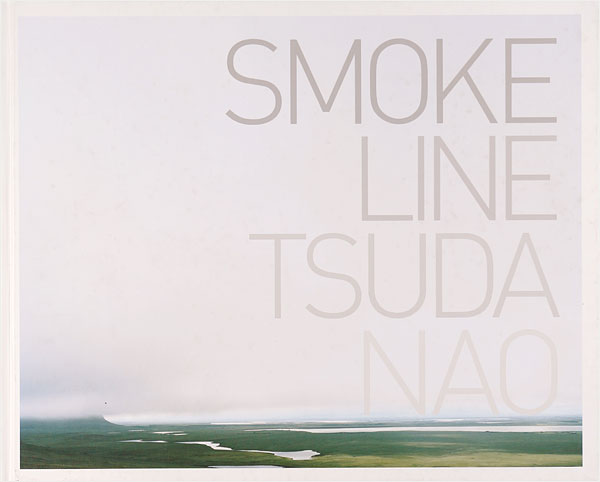 “SMOKE LINE：TSUDA NAO” 津田直