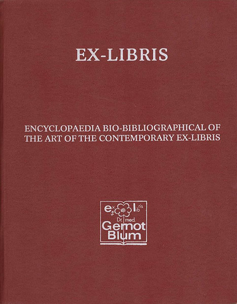 “ENCYCLOPAEDIA BIO-BIBLIOGRAPHICAL OF THE ART OF THE CONTEMPORARY EX-LIBRIS” 