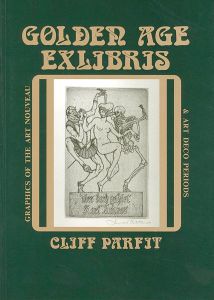 黄金期の西洋蔵書票 アールヌーボー及びアールデコの版画芸術