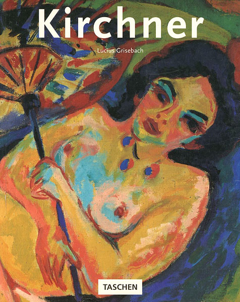 “Ernst Ludwig Kirchner” Lucius Grisebach