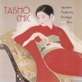 TAISHO CHIC：Japanese Modernity......