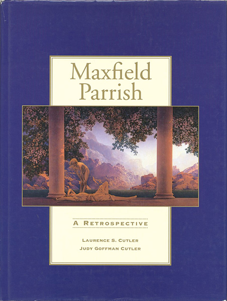 “MAXFIELD PARRISH：A RETROSPECTIVE” Laurence S.Cutler／Judy Goffman Cutler