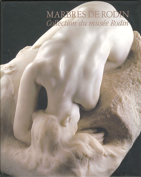 “MARBRES DE RODIN：Collection du musee Rodin” 