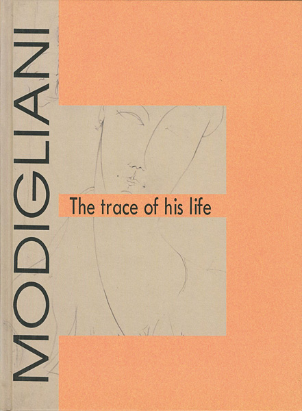 “MODIGLIANI：The trace of his life” 