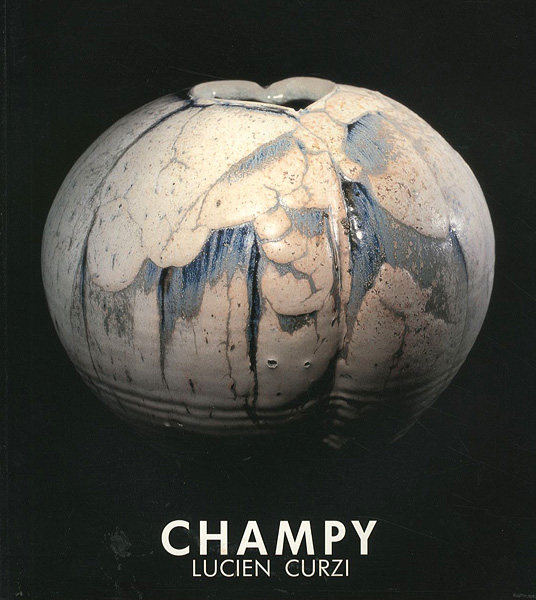“LUCIEN CURZI：CHAMPY” 