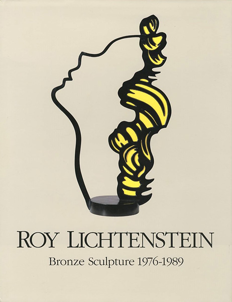 “ROY LICHTENSTEIN Bronze Sculpture 1976-1989” 