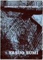 YASUO SUMI：AUTONOMY THROUGH ME......