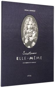 「イリナ・イオネスコ写真集  ELLE-MEME ［イリナ自身のイリナ・イオネスコ］」イリナ・イオネスコ